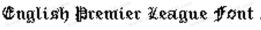 English Premier League Font 201字体转换